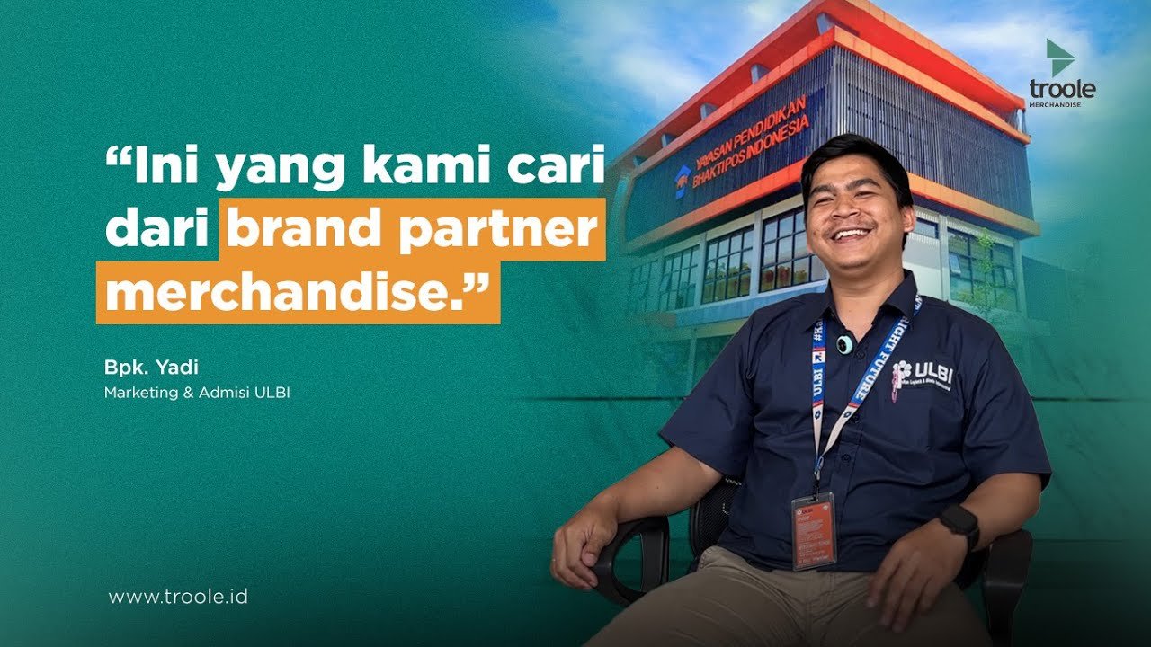 TESTIMONI DARI ULBI TENTANG TROOLE MERCHANDISE – Bapak Yadi (Marketing & Admisi ULBI)